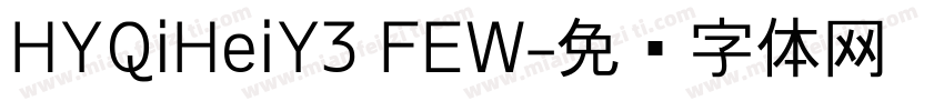 HYQiHeiY3 FEW字体转换